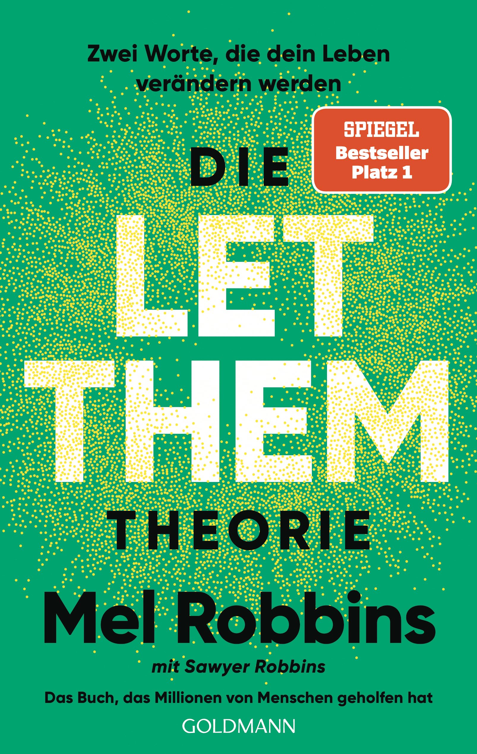Die LET THEM Theorie: Zwei Worte, die dein Leben verändern werden - Das Buch, das Millionen von Menschen geholfen hat - Die deutsche Ausgabe des internationalen Nummer-1-Bestsellers