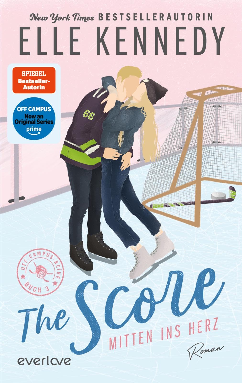 The Score – Mitten ins Herz (Off-Campus 3): Roman | Die Buchvorlage zur Amazon Prime Serie | Hockey Romance über ein heißes Spiel auf dünnem Eis, das plötzlich ernst wird