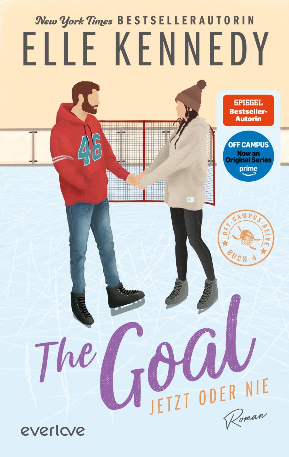 The Goal – Jetzt oder nie (Off-Campus 4): Roman | Die Buchvorlage zur Amazon Prime Serie über eine ehrgeizige Studentin und den Spieler, der ihr Herz zum Schmelzen bringt