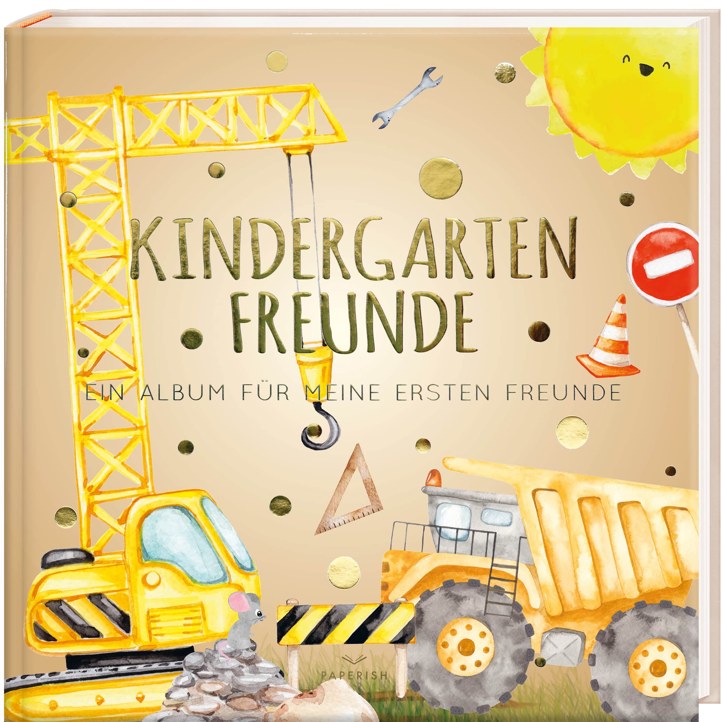 Kindergartenfreunde – BAUSTELLE: ein Album für meine ersten Freunde (Freundebuch Kindergarten 3 Jahre) PAPERISH®