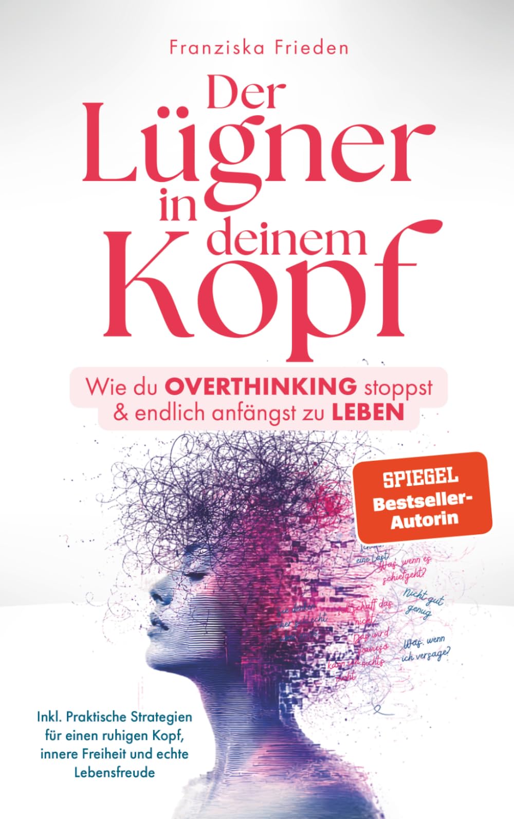 Der Lügner in deinem Kopf: Wie du Overthinking stoppst und endlich anfängst zu leben